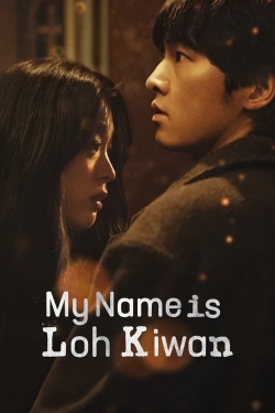 watch-My Name Is Loh Kiwan