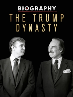 watch-Biography: The Trump Dynasty