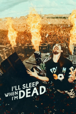 watch-I'll Sleep When I'm Dead