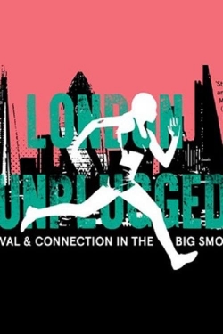 watch-London Unplugged