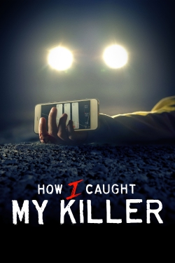 watch-How I Caught My Killer