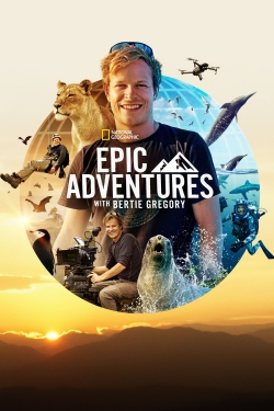 watch-Epic Adventures with Bertie Gregory