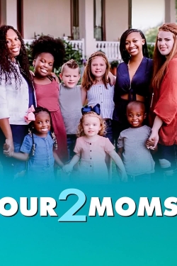 watch-Our 2 Moms