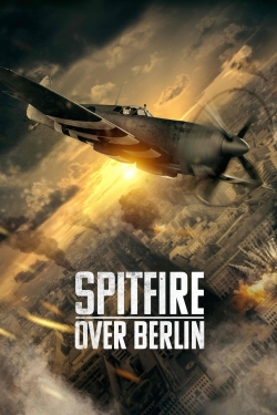 watch-Spitfire Over Berlin