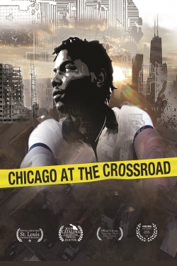 watch-Chicago at the Crossroad