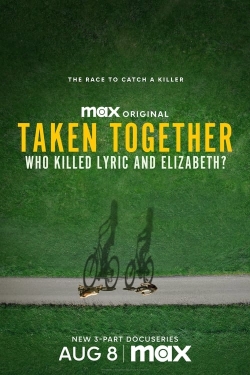 watch-Taken Together: Who Killed Lyric and Elizabeth?